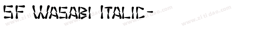 SF Wasabi Italic字体转换